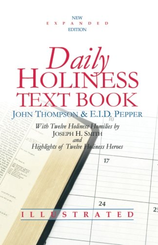 Beispielbild fr Daily Holiness Text Book: With Twelve Holiness Homilies and Highlights of Twelve Holiness Heroes zum Verkauf von ThriftBooks-Dallas