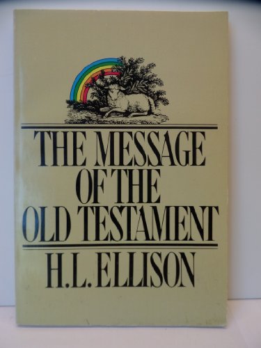 Beispielbild fr THE MESSAGE OF THE OLD TESTAMENT zum Verkauf von Neil Shillington: Bookdealer/Booksearch
