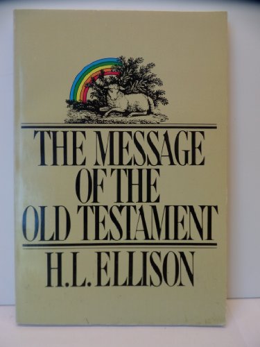 Stock image for THE MESSAGE OF THE OLD TESTAMENT for sale by Neil Shillington: Bookdealer/Booksearch