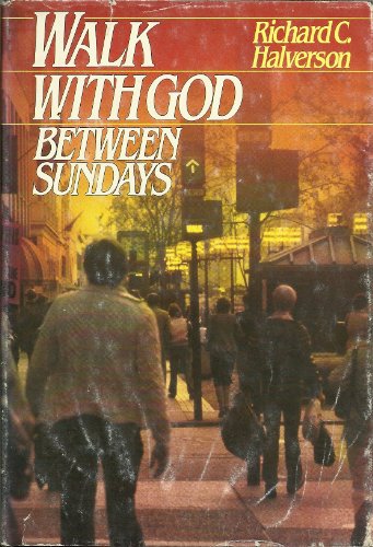 Beispielbild fr Walk with God Between Sundays zum Verkauf von Better World Books