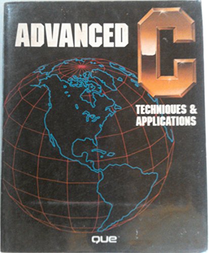 Stock image for Advanced C. Techniques and Applications for sale by Wonder Book