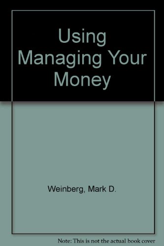 Using Managing Your Money (9780880222778) by Weinberg, Mark D.