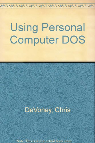 9780880223355: Using Personal Computer DOS