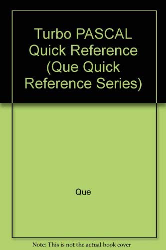 Stock image for Turbo Pascal Quick Reference (Que Quick Reference Series) for sale by MusicMagpie