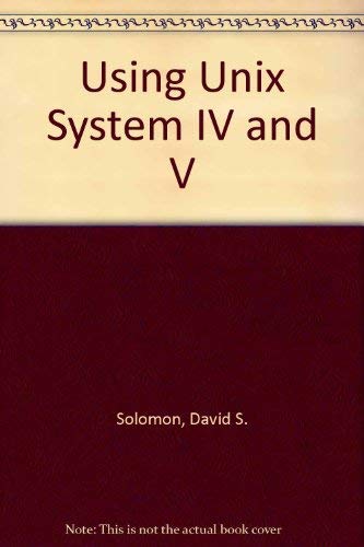 9780880225199: Using Unix System IV and V