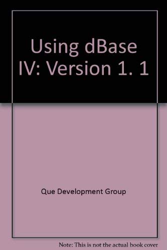 Using dBASE IV (9780880225519) by James J. Bauman