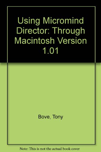 Using MacroMind Director: Tony Bove & Cheryl Rhodes (9780880225786) by Bove, Tony