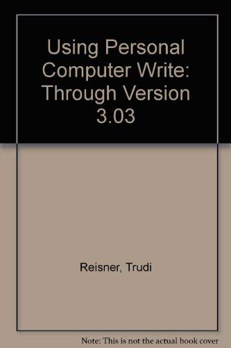 Using Pc-Write (9780880226547) by Reisner, Trudi