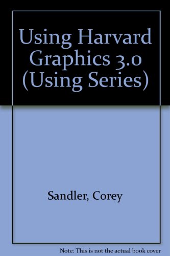 Using Harvard Graphics 3/Book and Disk (Using Series) (9780880227353) by Sagman, Stephen W.; Sandlar, Jane Graver