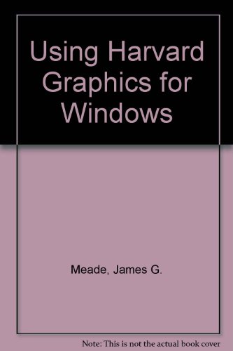 Imagen de archivo de Using Harvard Graphics for Windows a la venta por Top Notch Books