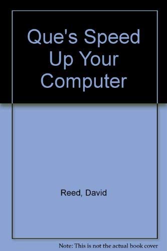 Que's Speed Up Your Computer Book/Book and Disk (9780880227612) by Reed, Davie; Nance, Barry