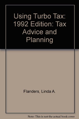 Stock image for Using Turbo Tax, 1992: Tax Advice & Planning (Using. Ser. ) for sale by Top Notch Books