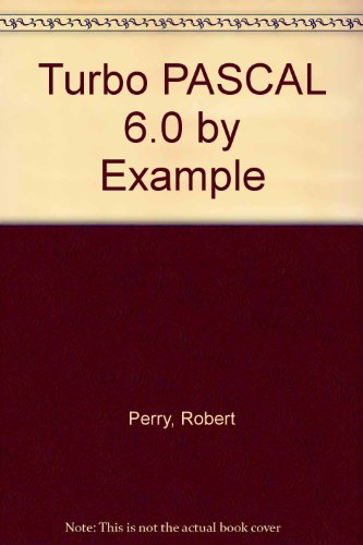 Turbo Pascal by Example (9780880229081) by Perry, Greg
