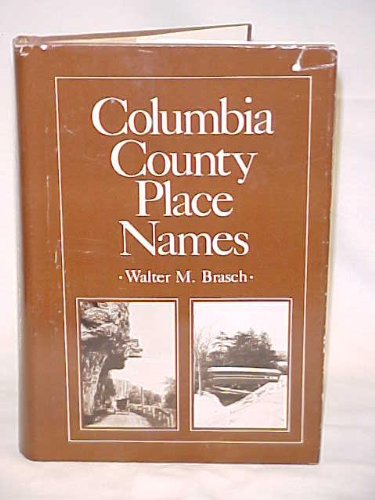 Beispielbild fr Columbia County Place Names zum Verkauf von ThriftBooks-Dallas