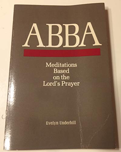 Stock image for Abba Meditations Based on the Lord's Prayer for sale by Ergodebooks