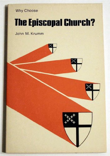 Stock image for Why Choose the Episcopal Church? for sale by Wonder Book