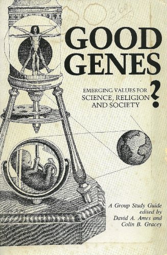 Beispielbild fr Good Genes: Emerging Values for Science, Religion and Society zum Verkauf von HPB-Ruby