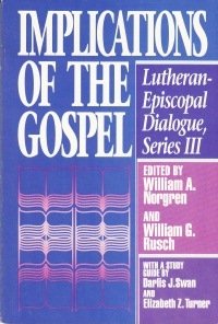 Beispielbild fr Implications of the Gospel: Lutheran-Episcopal Dialogue, Series III zum Verkauf von SecondSale