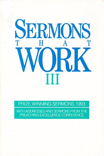 9780880281447: Sermons That Work III: Prize Winning Sermons & Addresses 1993