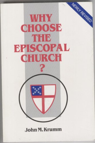 Stock image for Why Choose the Episcopal church? for sale by Wonder Book