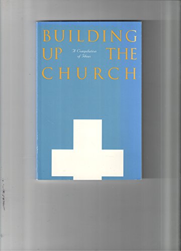 Stock image for Building Up the Church for sale by Wonder Book