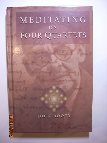 Stock image for Meditatating on Four Quartets for sale by Better World Books