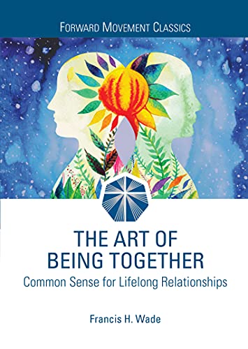 Beispielbild fr The Art of Being Together: Common Sense for Lifelong Relationships zum Verkauf von Hafa Adai Books