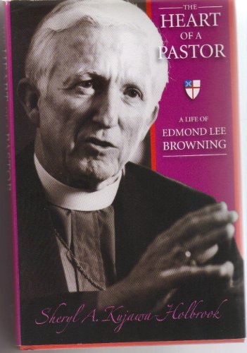 Imagen de archivo de The Heart of a Pastor : A Life of Edmond Lee Browning a la venta por Better World Books: West