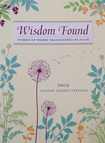 Stock image for Wisdom Found : Stories of Women Transfigured by Faith for sale by Better World Books: West