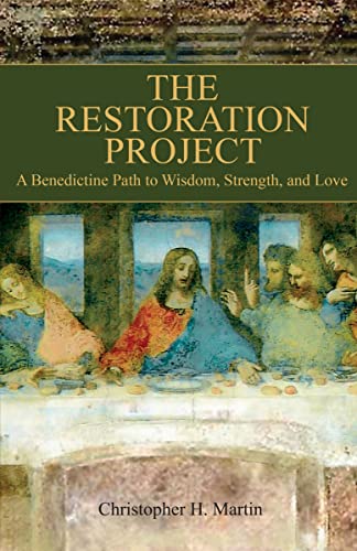 Imagen de archivo de The Restoration Project: A Benedictine Path to Wisdom, Strength and Love a la venta por ThriftBooks-Atlanta