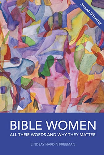 Imagen de archivo de Bible Women: All Their Words and Why They Matter a la venta por The Maryland Book Bank
