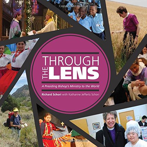Stock image for Through the Lens: A Presiding Bishop's Ministry to the World for sale by Patrico Books