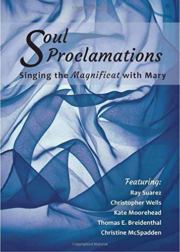 Stock image for Soul Proclamations: Singing the Magnificat with Mary for sale by Half Price Books Inc.