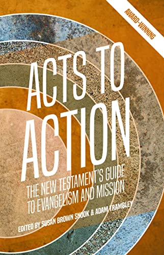Stock image for Acts to Action: The New Testament's Guide to Evangelism and Mission for sale by Wonder Book