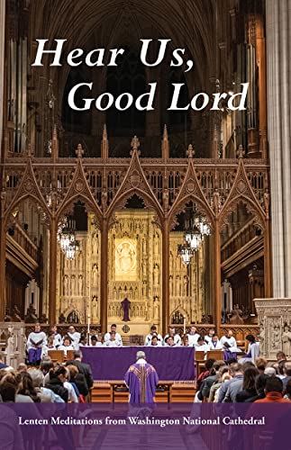 9780880285148: Hear Us, Good Lord: Lenten Meditations from Washington National Cathedral