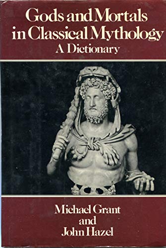 Imagen de archivo de Gods and Mortals in Classic Mythology : Dictionary a la venta por Better World Books