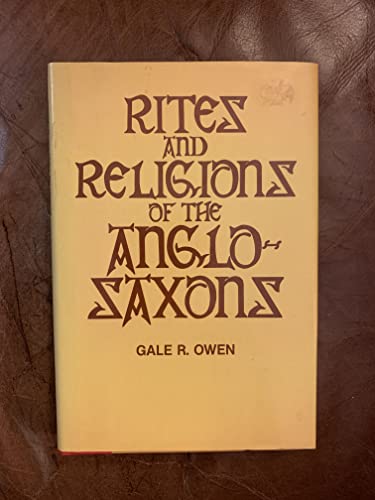 Beispielbild fr Rites and Religions of the Anglo-Saxons zum Verkauf von Wonder Book