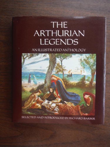 Beispielbild fr The Arthurian Legends: An Illustrated Anthology zum Verkauf von Once Upon A Time Books