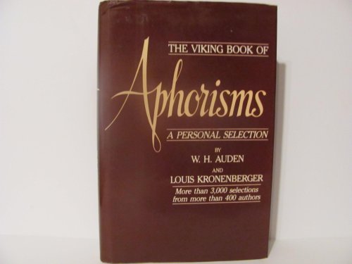 9780880290562: Viking Book of Aphorisms: A Personal Selection by W. H. Auden (1981-01-01)
