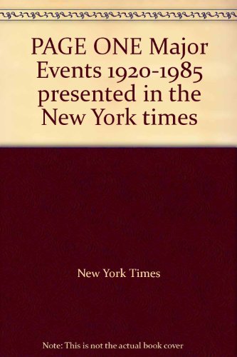 Beispielbild fr The New York Times, Page One Major Events 1920-1985 as Presented in The New York Times zum Verkauf von Antiquariat am Mnster Gisela Lowig