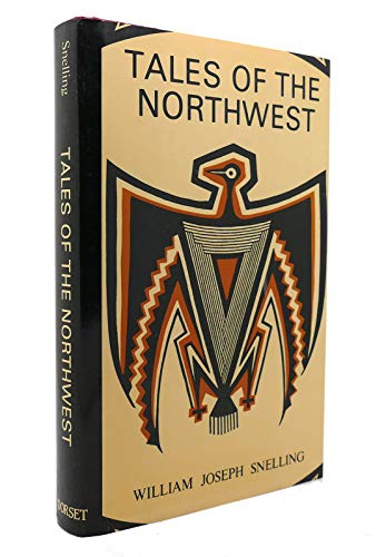 9780880290647: William Joseph Snelling's Tales of the Northwest