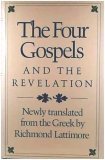 The Four Gospels and the Revelation (Newly Translated from the Greek) (9780880291170) by Lattimore, Richmond