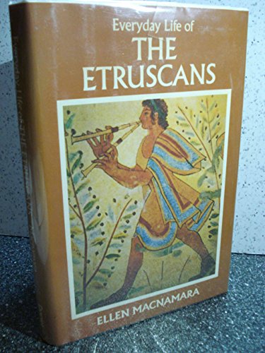 Stock image for EVERYDAY LIFE OF THE ETRUSCANS for sale by Russ States