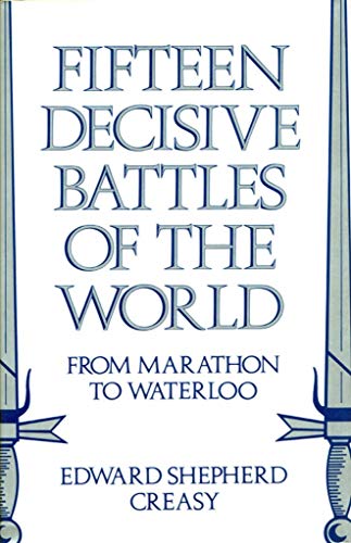 Imagen de archivo de Fifteen Decisive Battles of the World a la venta por Wonder Book