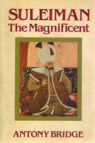 Beispielbild fr Suleiman the Magnificent zum Verkauf von ThriftBooks-Dallas
