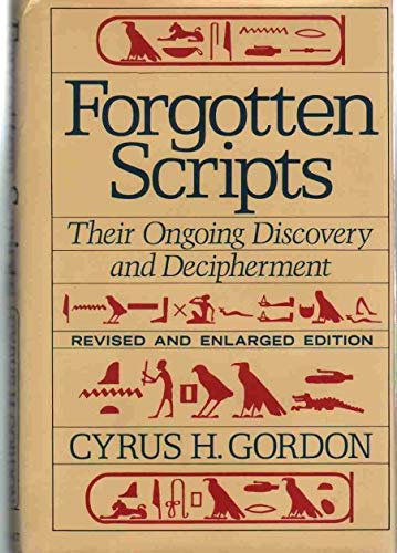 Imagen de archivo de Forgotten Scripts: Their Ongoing Discovery and Decipherment a la venta por Wonder Book