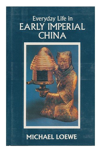 Beispielbild fr EVERYDAY LIFE IN EARLY IMPERIAL CHINA DURING THE HAN PERIOD 202 BC - AD 220 zum Verkauf von Larry W Price Books