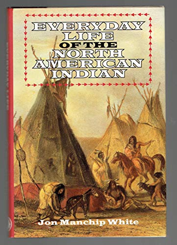 Beispielbild fr Everyday Life of the North American Indians zum Verkauf von Argosy Book Store, ABAA, ILAB