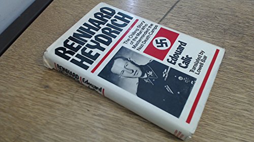 Imagen de archivo de REINHARD HEYDRICH. The Chilling Story of the Man Who Masterminded the Nazi Death Camps a la venta por Cornerstone Books