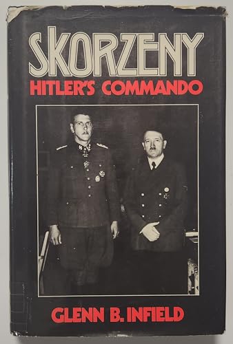 Imagen de archivo de Skorzeny: Hitler's Commando a la venta por Books From California